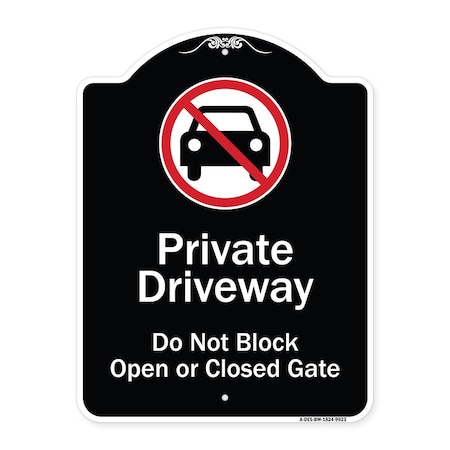 Signmission Designer Series-Private Driveway Don't Block Open Closed Gate W/ No Park, 24" x 18", BW-1824-9923 A-DES-BW-1824-9923